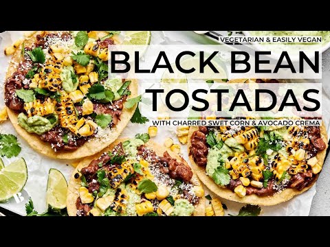 BLACK BEAN TOSTADAS WITH CHARRED CORN & AVOCADO CREMA | vegetarian + easily vegan