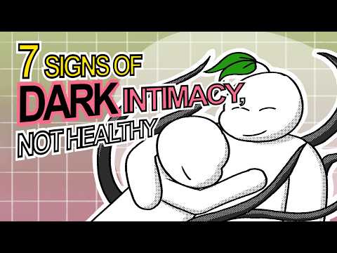7 Signs Of DARK Intimacy, Not Healthy