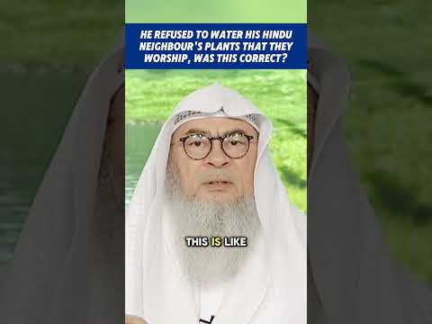 He refused to water his Hindu neighbor's plant🪴Tulsi that they worship, was he right assim al hakeem