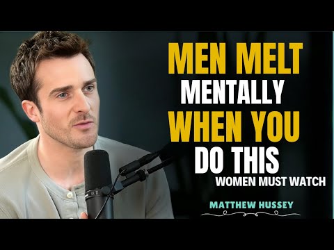 9 Psychological Turn-Ons That Melt A Man’s Mind || Matthew Hussey