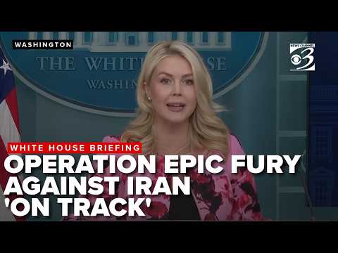 WH Press Secretary Karoline Leavitt briefs media on Iran war, says Operation Epic Fury is 'on track'
