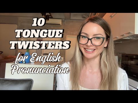 Improve Your Accent in English with 10 Tongue Twisters