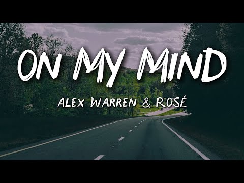 Alex Warren & ROSÉ – On My Mind (Lyrics) | Soft Romantic Longing