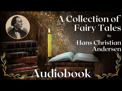 A Collection of Fairy Tales by Hans Christian Andersen - The Little Mermaid, Thumbelina & more