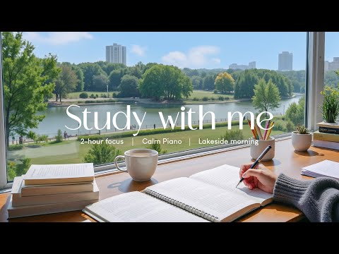 2-HOUR STUDY WITH ME 📖| Sunny Morning ☀️| Piano & Nature Ambience 🌿| Pomodoro 50/10