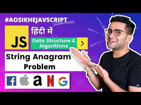 #3 - DS & Algorithms Course | String Anagram Problem | Aao_Sikhe_Javascript | Technical Suneja🔥