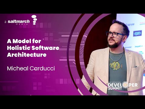A Model for Holistic Software Architecture  - Micheal Carducci