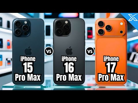 iPhone 15 Pro Max vs 16 Pro Max vs 17 Pro Max - Is there a difference?