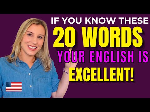 If you Know These 20 Words your English is Excellent