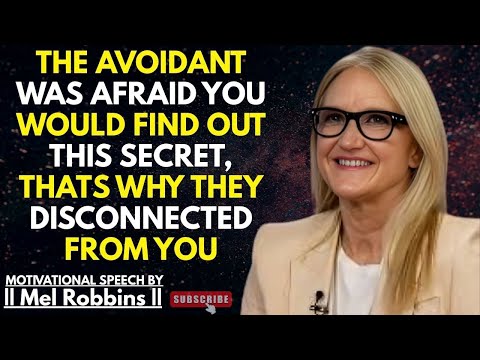 THE AVOIDANT WAS AFRAID YOU WOULD FIND OUT THIS SECRET, THATS WHY THEY DISCONNECTED FROM YOU.Robbins