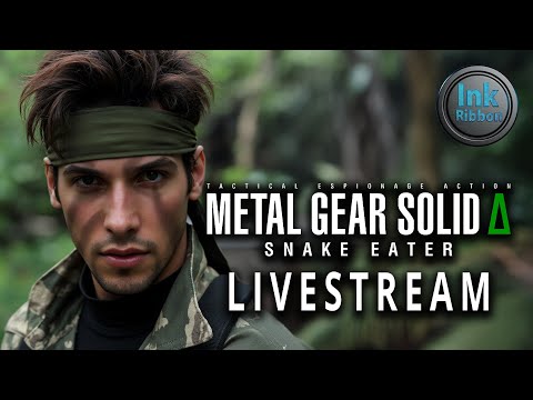 Metal Gear Solid Δ: Snake Eater | Livestream