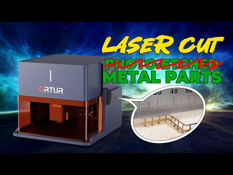 A Scale Modellers Dream!!! Photoetched Parts Are Obsolete!! Ortur R1 Creates Fine Metal Detail.