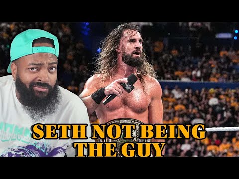 SETH WAS NEVER CONSIDERED AS "THE GUY"