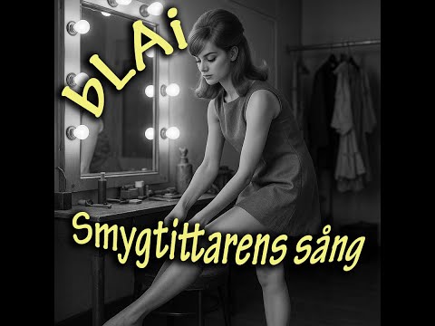 bLAi - Smygtittarens sång (60's version)