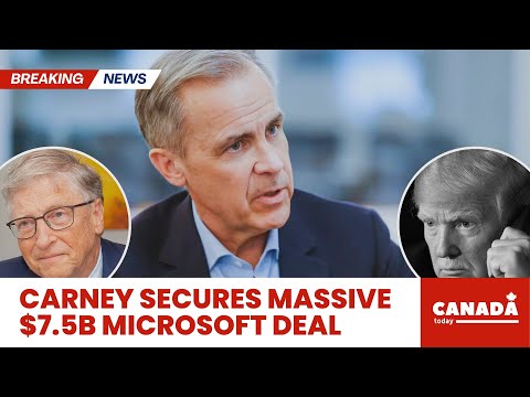 JUST IN: Carney HELPS Microsoft Choose Canada Over the U.S. for Billion Dollar Investment