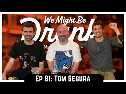 Ep 81: Tom Segura