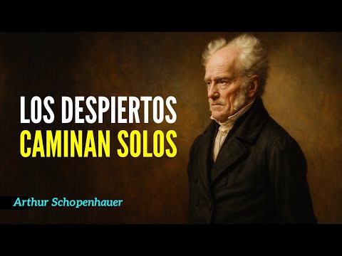 La VIDA social se vuelve IMPOSIBLE cuando DESPIERTAS — Schopenhauer