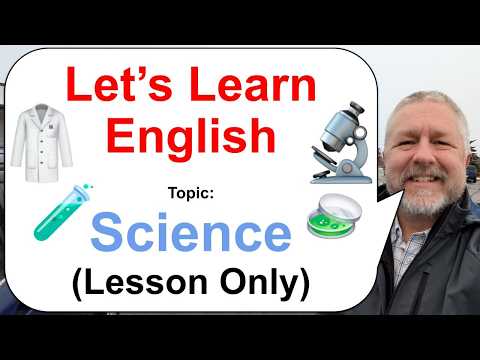 Let's Learn English! Topic: Science! 🥼🔬🧪 (Lesson Only)