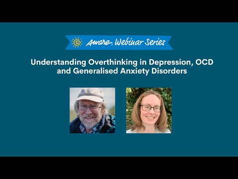 Understanding Overthinking in Depression, OCD and Generalised Anxiety Disorders | Aware Webinar