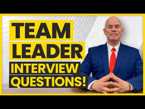 TEAM LEADER Interview Questions & Answers!