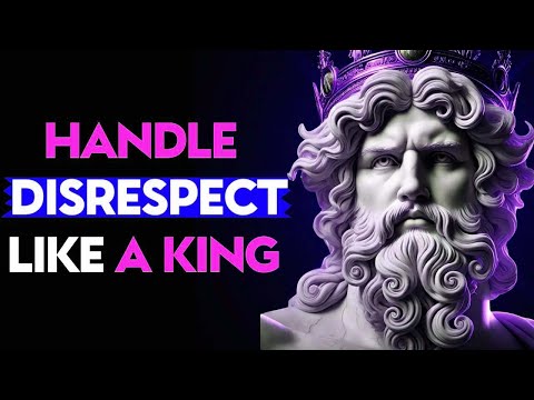 The ULTIMATE STOIC GUIDE to HANDLING DISRESPECT Like a KING   Stoic Philosophy