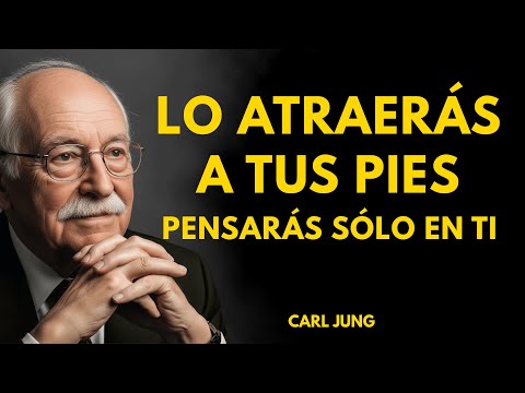 Conviértete en la MUJER de sus Sueños y No Podrá Dejar de Pensar en Ti | Carl Jung