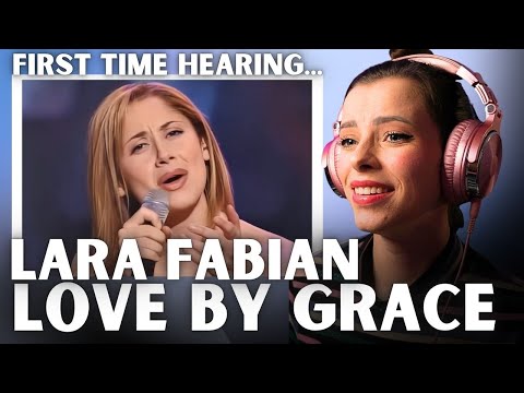 FIRST TIME Hearing Lara Fabian – Love By Grace