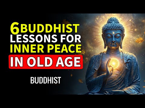 6 Buddhist Practices for Inner Peace In Old Age | Daily Dharma Light