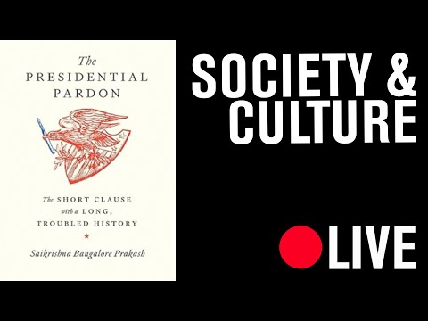 Understanding the Presidential Pardon: A Book Event with Saikrishna Prakash