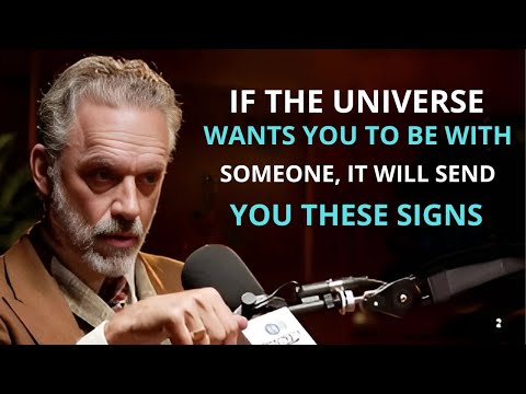 If the Universe Wants You to Be with Someone, It Will Send You These Signs | Jordan Peterson Speech