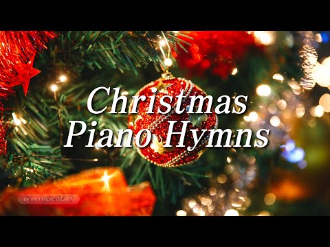[10 Hours] Christmas HYMNS  Piano 🎄| Instrumental Music | Carols | Relaxing Piano Collection