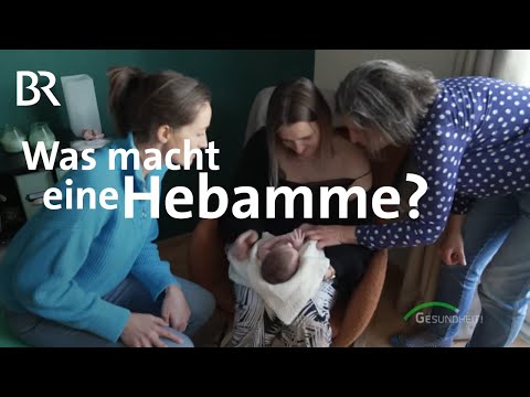 Die Hebamme: Unverzichtbar bei Schwangerschaft und Geburt | Gesundheit | BR