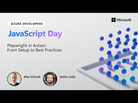 Playwright in Action: From Setup to Best Practices | JavaScript Dev Day