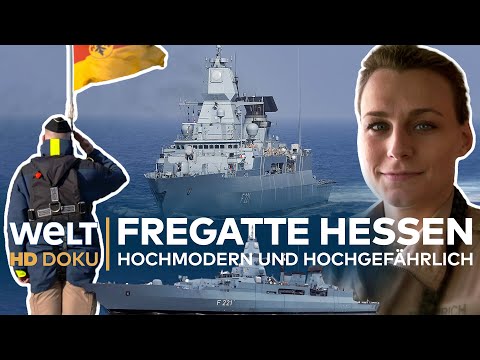 FREGATTE HESSEN - Hochmodern, hochgefährlich und der Stolz der Deutschen Marine | HD Doku