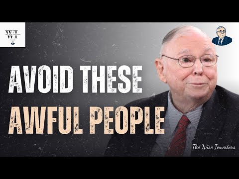 Charlie Munger: Avoid These Awful People Who Will Wreck Your Life And Career