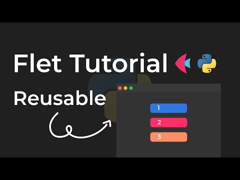 How To Create REUSABLE App Components In Python (Flet Tutorial)