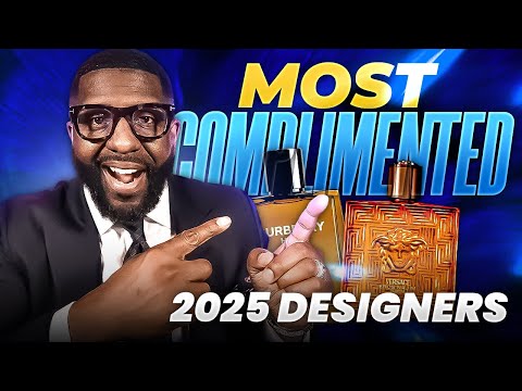 MOST COMPLIMENTED Designer Fragrances Of 2025!