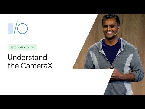 Android Jetpack: Understand the CameraX camera-support library (Google I/O'19)