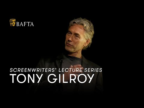 Tony Gilroy | BAFTA Screenwriters' Lecture Series