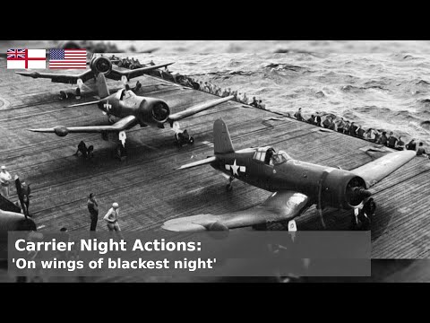 Carrier Night Actions in WW2 - What you can't see can still hurt you