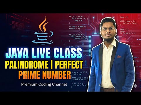 06 - Java Live Practice | Palindrome, Perfect & Prime Number Using Loops | Full Explanation
