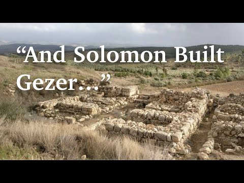 “And Solomon Built Gezer”