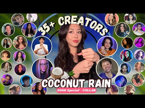 ASMR Coconut Rain Collab: 35+ Creators, 1 Magical Trigger! 🥥🌧️🌟 (200K Celebration Special)