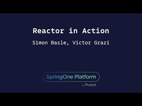 Reactor in Action - Simon Baslé, Victor Grazi