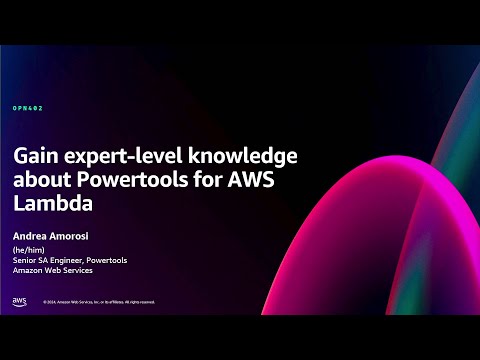AWS re:Invent 2024 - Gain expert-level knowledge about Powertools for AWS Lambda (OPN402)
