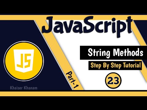Strings - String Methods - Part - 1 || JavaScript tutorial for Beginners || Tutorial - 23