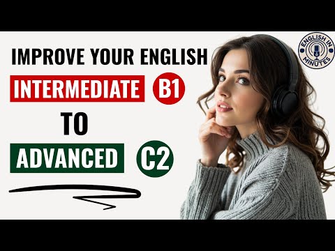 How to Go From B1 to C2 in English | Daily English Listening & Speaking Practice | English Podcast