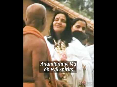 Anandamayi Ma on Evil Spirits