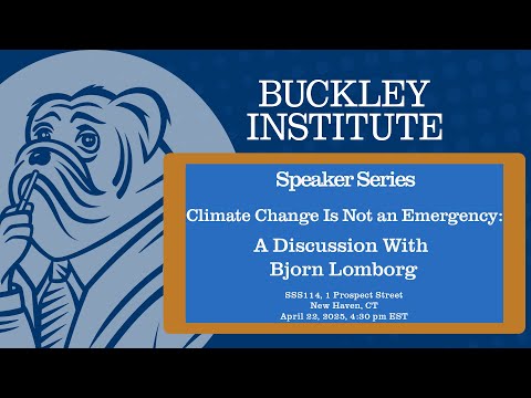 Buckley Speaker Series: Bjorn Lomborg | Climate Change Is Not an Emergency