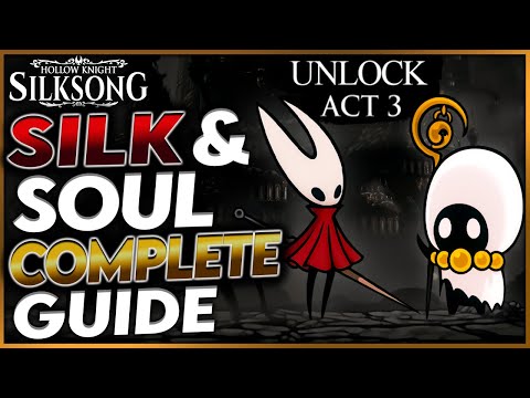 Silksong: How to Start Act 3 (Silk and Soul Quest Requirements and Complete Guide)